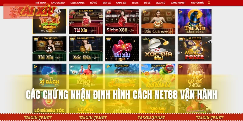 Các chứng nhận định hình cách NET88 vận hành