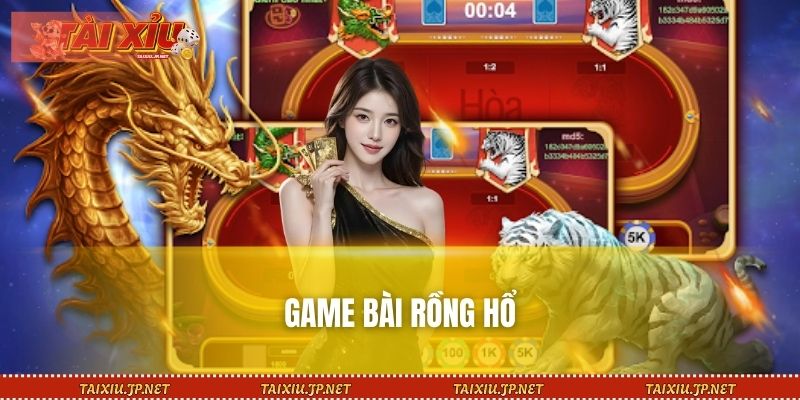 Game Bài Rồng Hổ – Trò Chơi Casino Cực Hot, Không Thể Bỏ Lỡ