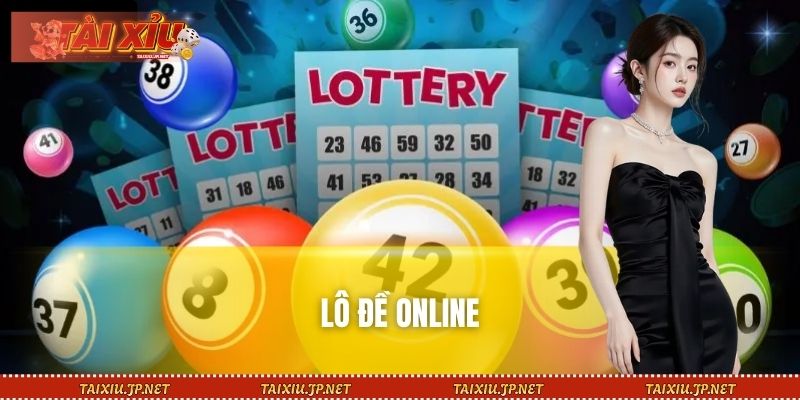 Lô Đề Online – Thử Vận May Mỗi Ngày Với Các Con Số Hấp Dẫn